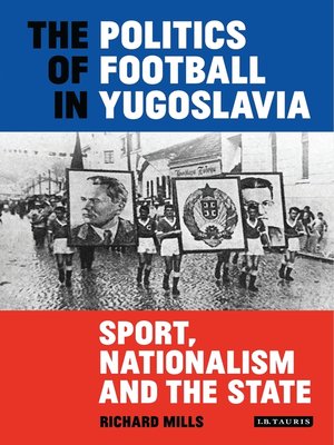 cover image of The Politics of Football in Yugoslavia